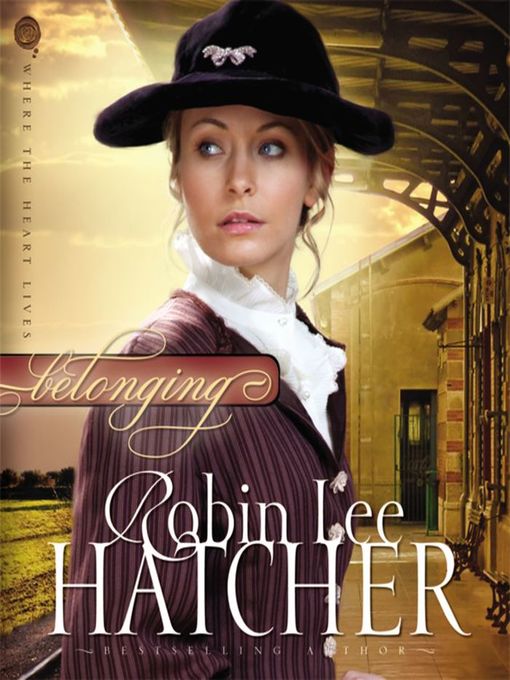 Title details for Belonging by Robin Lee Hatcher - Available